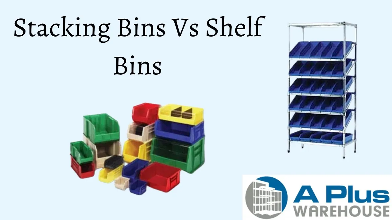 stacking bins vs shelf bins