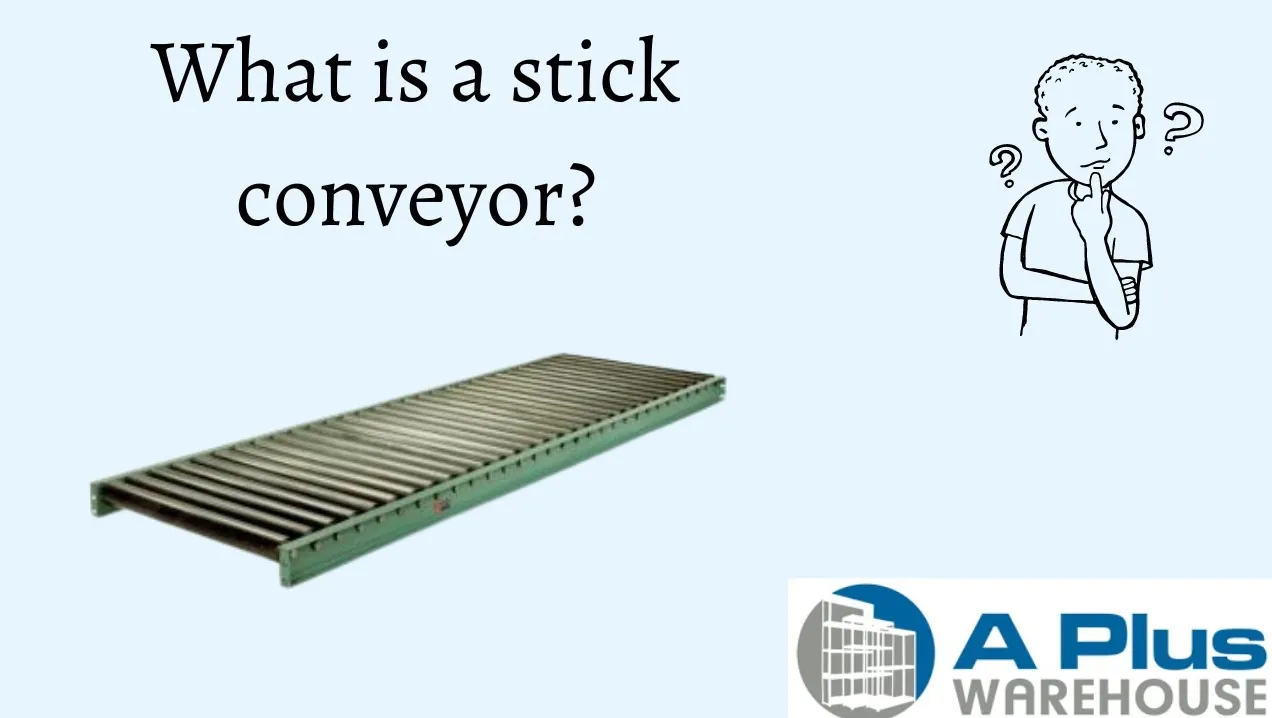 what is a stick conveyor